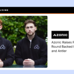 Blog Azonic Raises Pre-Seed Round Backed by Blackbird and Antler
