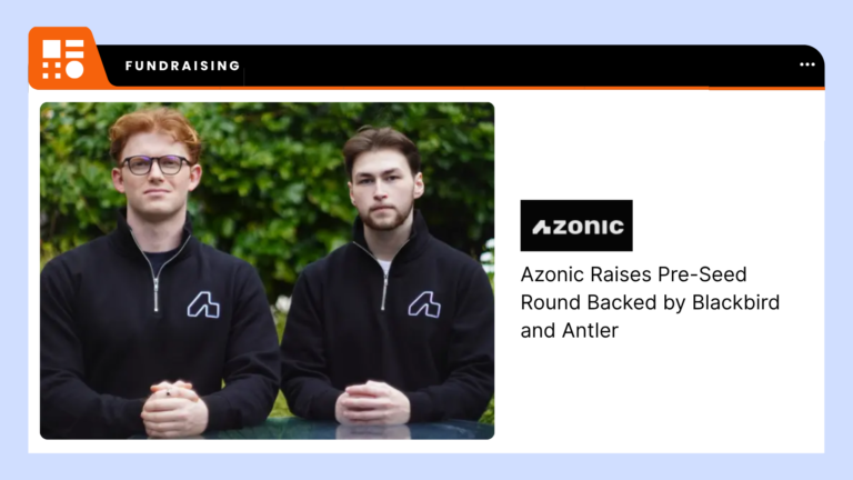 Blog Azonic Raises Pre-Seed Round Backed by Blackbird and Antler