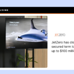 Blog JetZero has closed a senior secured term loan facility of up to $100 million