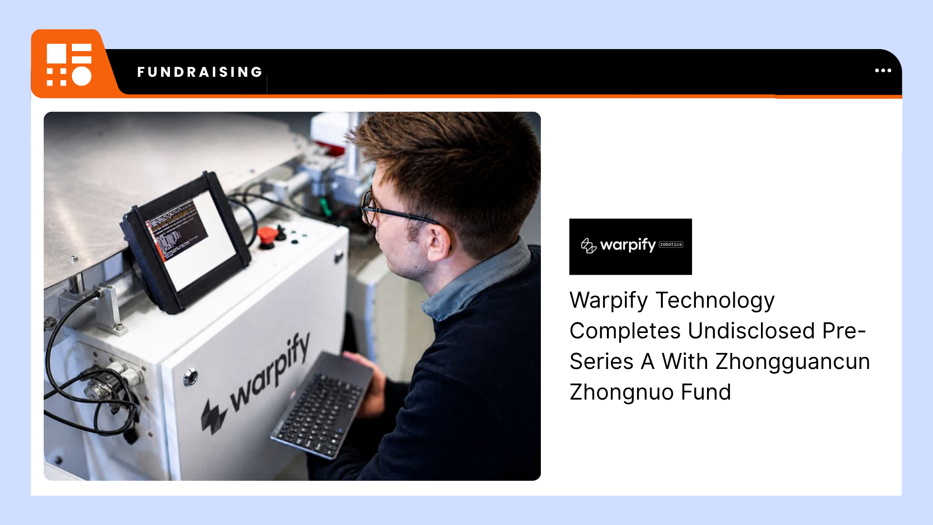 Blog Warpify Technology Completes Undisclosed Pre-Series A Financing With Zhongguancun Zhongnuo Fund
