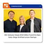 DIG Ventures team following the announcement of its $120 million Fund III.