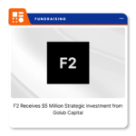 F2 and Golub Capital branding representing their $5 million strategic investment and AI partnership.