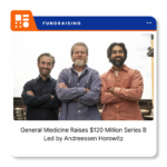 General Medicine healthcare platform representing the company’s $120 million Series B funding announcement.