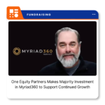 Myriad360 and One Equity Partners logos following the announcement of a majority investment in Myriad360.