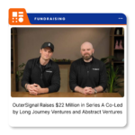 OuterSignal branding for its $22 million Series A funding announcement.