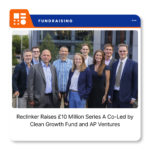 Reclinker team and investors following the company’s £10 million Series A funding announcement.