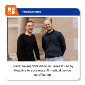 Scarlet, a London-based company providing regulatory certification services for AI and software medical devices.